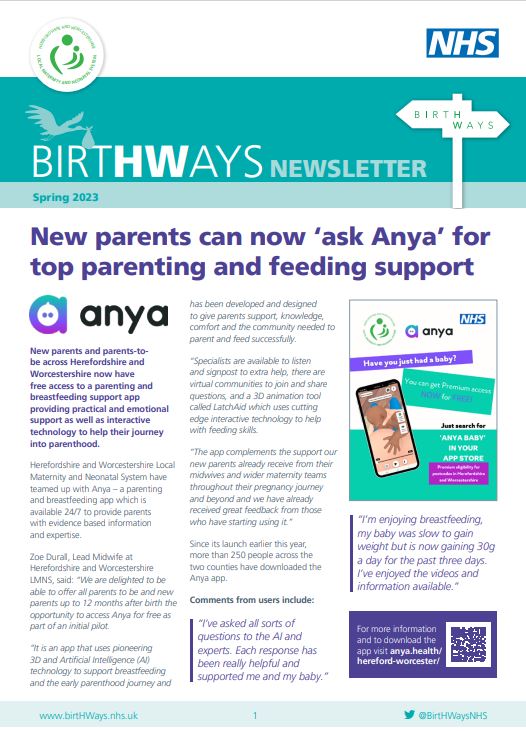 The image is of the front page of the Birthways newsletter - Edition 8: Spring 2023. The headline reads: New parents can now 'ask Anya' for top parenting and feeding support. It is followed by the article about a new 'Anya' app that is available to new parents and parents to be across Herefordshire and Worcestershire. It includes an image of the Anya social media gif that has been used to advertise the app as well as a QR code to access the app from a mobile phone.